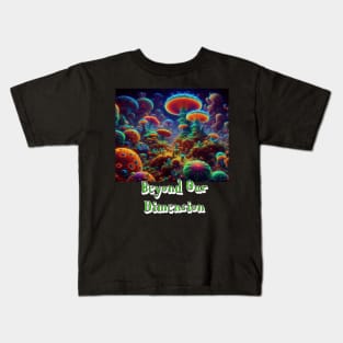 Beyond Our Dimension! Kids T-Shirt